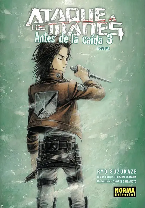 Ataque a los Titanes: Antes de la Caída — novela 3 (Norma)